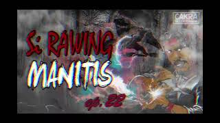 Download lagu Si Rawing Manitis - ep.22 mp3 Download lagu Si Rawing Manitis - ep.22 mp3
