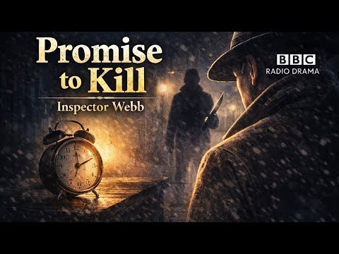 Promise to Kill | Inspector Webb | BBC Radio Drama | A Threat That Meant Everything