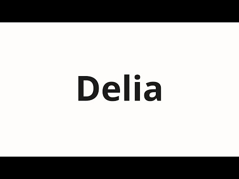 How to pronounce Delia