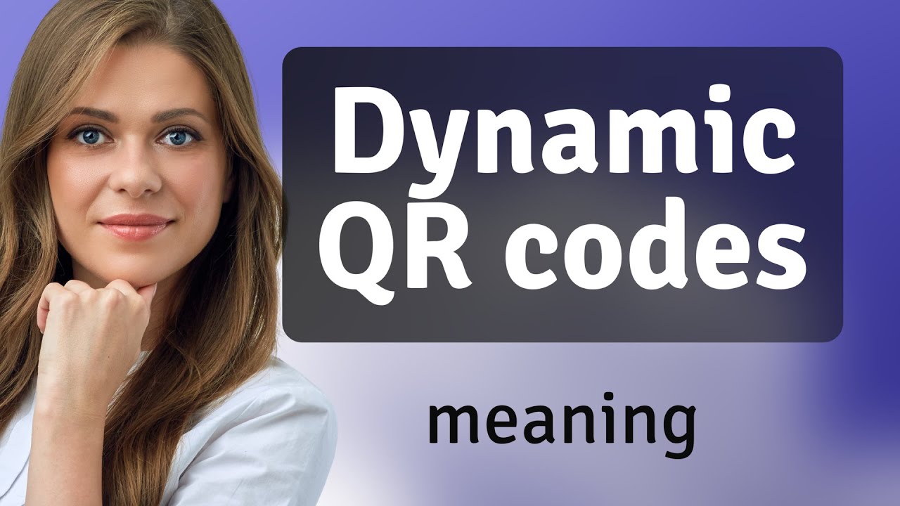 Understanding Dynamic QR Codes: A Guide