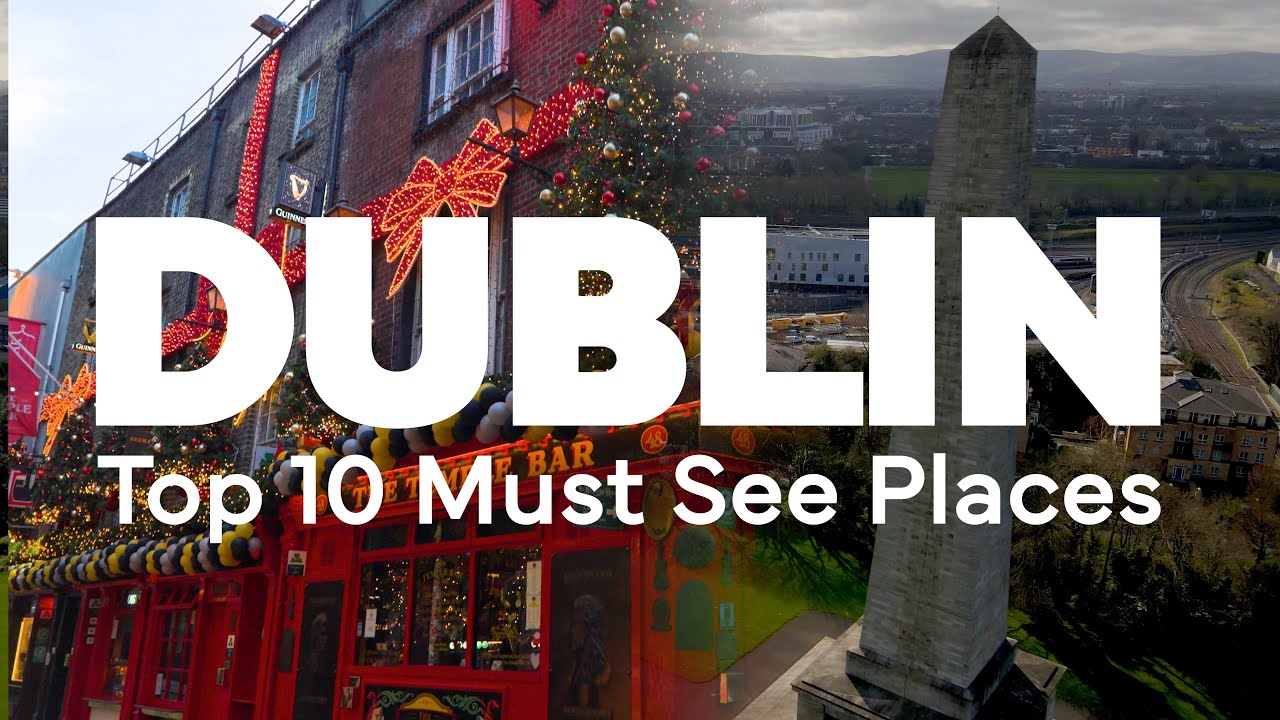 Dublin Top 10 Must See Places | THE BEST THINGS TO DO IN DUBLIN!