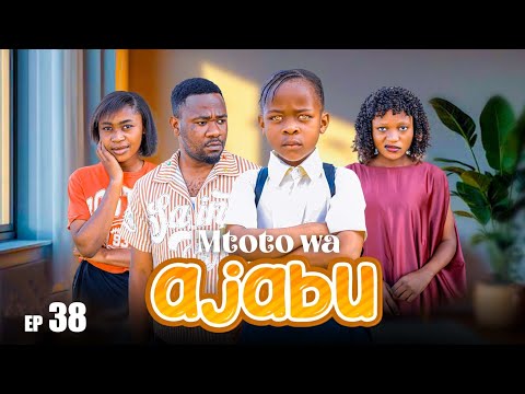 MTOTO WA AJABU Full Episode [ 38 ]