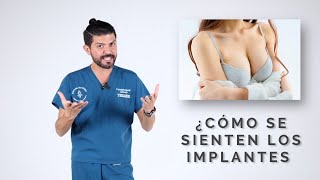 IMPLANTES ¿Cómo se sienten al tacto