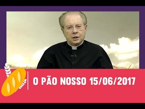 O Pão Nosso - 15/06/2017
