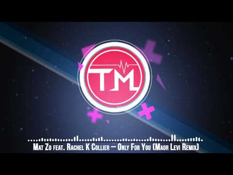 Mat Zo feat. Rachel K Collier - Only For You (Maor Levi Remix)
