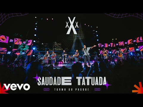 Turma do Pagode - Saudade Tatuada