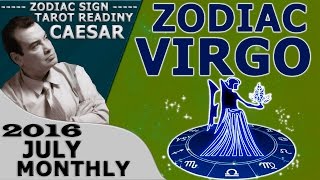 VIRGO JULY 2016 MONTHLY FORECASTS ASTROLOGY AND HOROSCOPE PREDICTIONS TAROT READING CAESAR TV