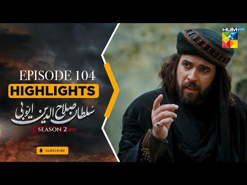 Sultan Salahuddin Ayyubi S2 - 𝗘𝗽 104 𝗛𝗜𝗚𝗛𝗟𝗜𝗚𝗛𝗧𝗦 - HUM TV