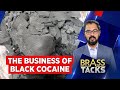 Black Cocaine In India Dark Net And Women Mules At The Centre Brass Tacks Bitcoin Trading
