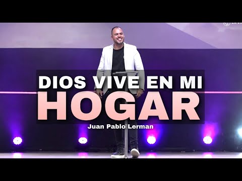 DIOS VIVE EN MI HOGAR | Juan Pablo Lerman (Predica para Familias) @lacentraloficialcol