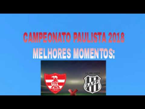 CAMPEONATO PAULISTA 2018  MELHORES MOMENTOS  LINENSE 1 X 0 PONTE PRETA