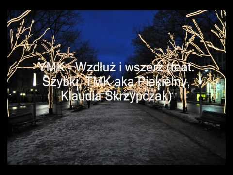 YMK - Wzdłuż i wszerz (feat. Szybki, TMK aka Piekielny, Klaudia Skrzypczak)