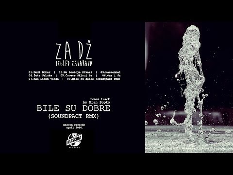 Soundpact - Za Dž - Bile su dobre dobre (Soundpact Remix)