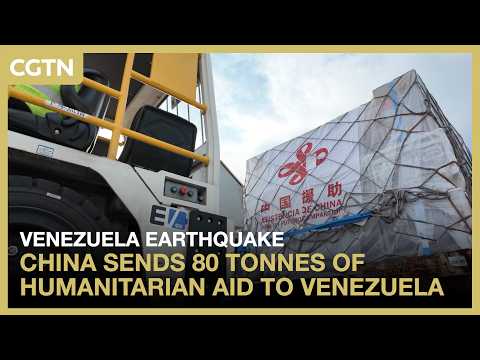 China sends 80 tonnes of aid to assist Venezuela's disaster relief efforts