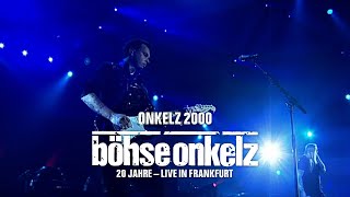 Böhse Onkelz - Onkelz 2000 (20 Jahre live in Frankfurt)