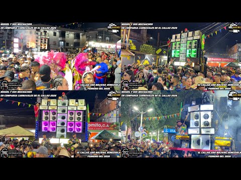 MIGUEL Y SUS MUCHACHOS EN COMPARSA CARNAVALES DE EL CALLAO 2026