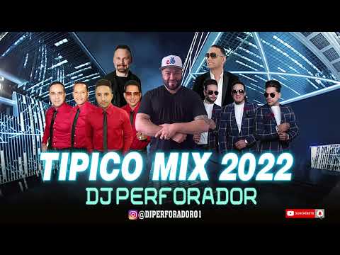 TIPICO MIX DJ PERFORADOR 2022 🥃🔥 😎🇩🇴🇺🇸