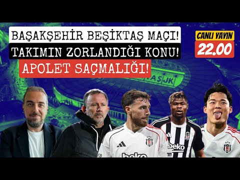 GERİ DÖNÜŞ MAÇI OLUR MU? APOLET TARTIŞMASI! BAŞAKŞEHİR 2 BEŞİKTAŞ 3