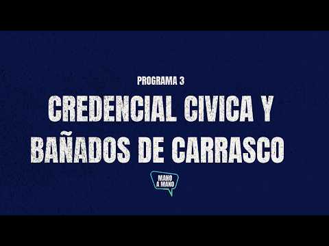 Programa #3| Mano a Mano   Credencial Cívica y Proyectos Bañados de Carrasco