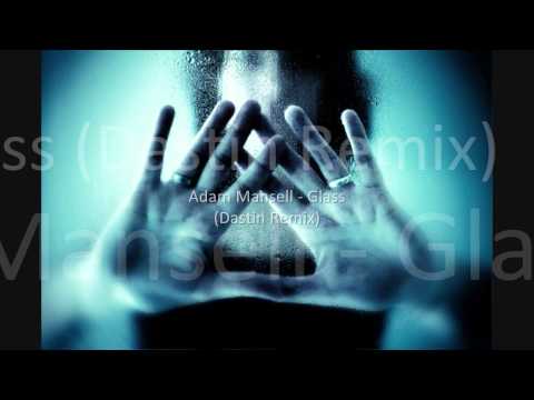 Adam Mansell - Glass (Dastin remix) [EMBRION MUSIC]