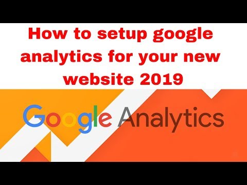 How to setup google analytics for your new website 2019