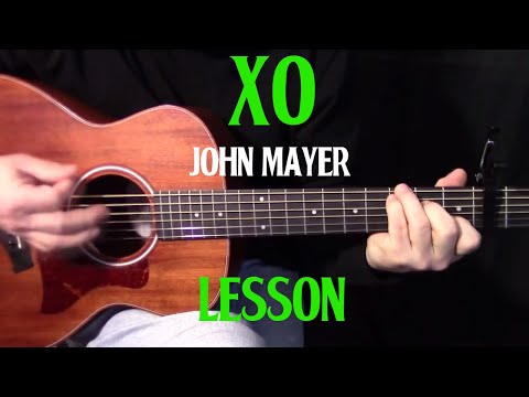 how to play XO (studio version) by John Mayer (Beyonce cover) - beginner acoustic guitar lesson