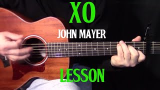 how to play XO (studio version) by John Mayer (Beyonce cover) - beginner acoustic guitar lesson