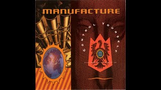 Manufacture – Control Yourself / World Control [1990]