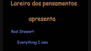 Rod Stewart Everything I own