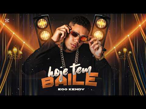 HOJE TEM BAILE - EOO KENDY