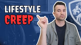 Beware of lifestyle creep