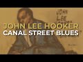 John Lee Hooker - Canal Street Blues (Official Audio)