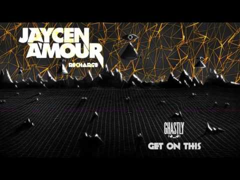 Ghastly - Get On This (Jaycen A'mour Recharge)