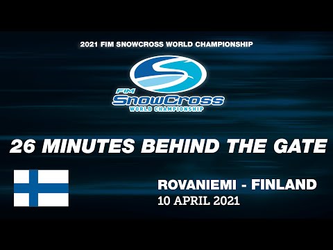 26 minutes behind the gate - FIM SNX Snowcross World Championship 2021 Rovaniemi #Snowcross