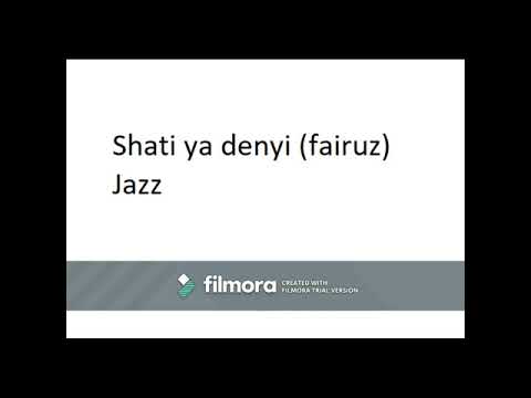What would Shati ya denyi (fairuz) sound like in different ways