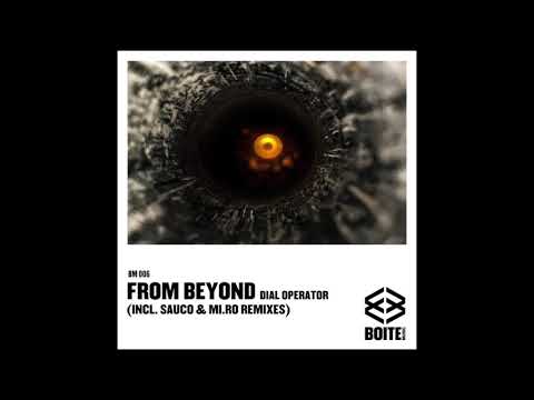 Boite Music [BM006] FROM BEYOND - Dial Operator (SAUCO REMIX)