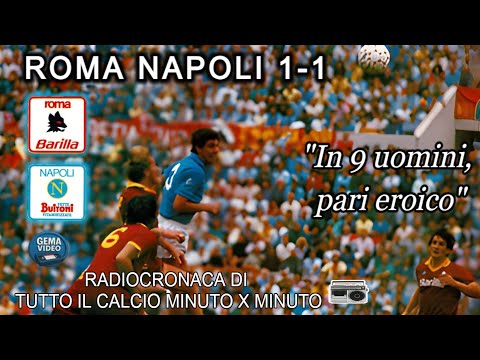 Roma 1-1 Napoli: With nine men, the epic draw narrated by Tutto il calcio minuto per minuto! 1987-88