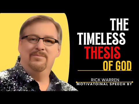 (The Timeless Thesis of God) – A 17-Minute Motivational Journey Through God’s ||| RICK WARREN |||