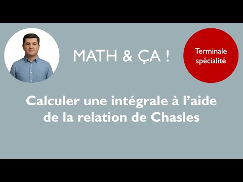 Calculer une intégrale à l'aide de la relation de Chasles