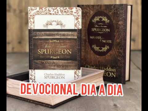 Como terminar o dia bem!DEVOCIONAL dia a dia com Charles Spurgeon - Noite 20/04/2021
