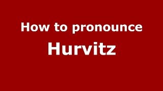 How to pronounce Hurvitz