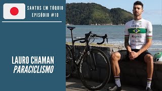 Lauro Chaman: Paracilcismo | Santos em Tóquio #10