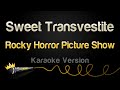 Rocky Horror Picture Show - Sweet Transvestite (Karaoke Version)