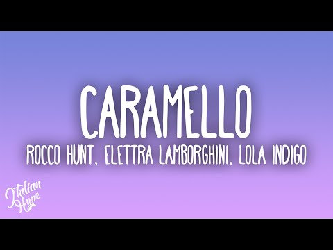 Rocco Hunt, Elettra Lamborghini, Lola Indigo - Caramello