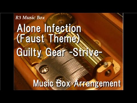 Alone Infection (Faust Theme)/Guilty Gear -Strive- [Music Box]