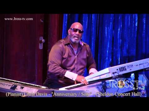 James Ross @ (Pianist / Keyboardist) Chris Davis - "Anniversary Solo" - www.Jross-tv.com