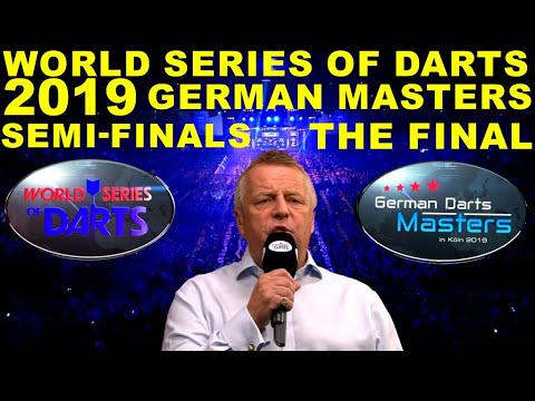 SEMI'S & the FINAL 2019 German Masters World Series Darts
