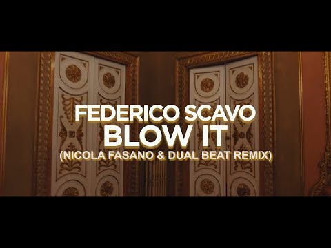 Federico Scavo - Blow It (Nicola Fasano & Dual Beat Remix)