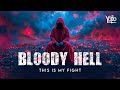 Bloody Hell Official Lyrical Video This Is My Fight Yodo