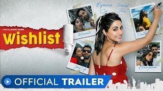 Wishlist | Official Trailer | Hina Khan | Rahat Kazmi | MX Player